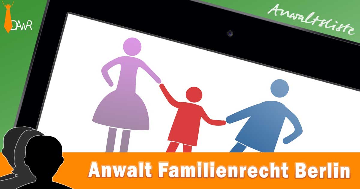 Wie Finde Ich Einen Guten Anwalt Für Familienrecht DAWR > Anwalt für Familienrecht in Berlin